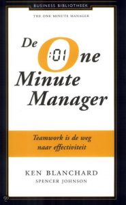 Luid en duidelijk. Kort maar krachtig (The One Minute Manager). Personal & Business Improvement